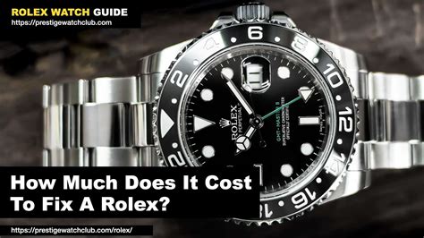 how much is it to fix a rolex|rolex refurbishing cost.